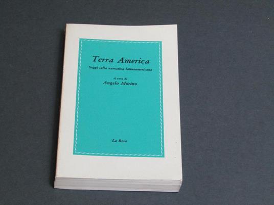 Morino Angelo (a cura di). Terra America. Edizioni La Rosa. 1979 - Angelo Morino - copertina