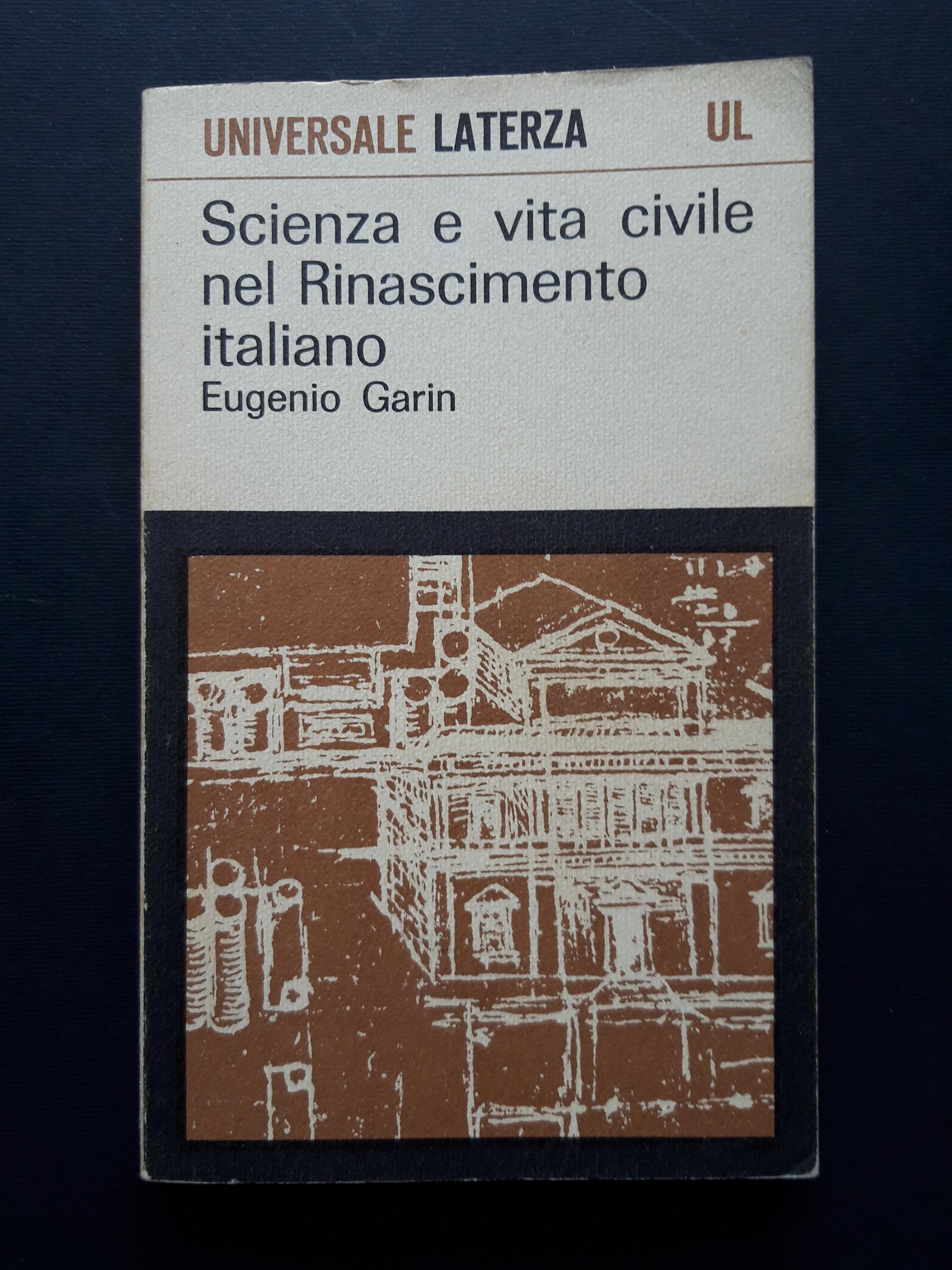 Scienza e vita civile nel Rinascimento italiano. Laterza. 1965-I