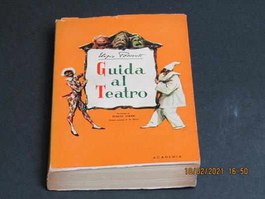 Guida al teatro. Gruppo Editoriale Academia. 1949 - I. Con dedica dell'autore - copertina