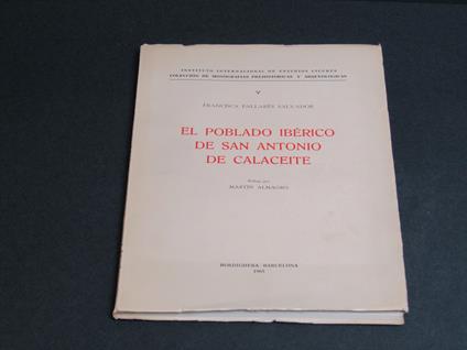 Pallarés Salvador Francisca. El poblando ibérico de San Antonio de Calaceite. Istituto Internazionale di Studi Liguri. 1965 - I. Dedica dell'autore - copertina