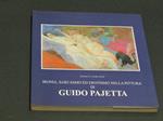 Ironia, sarcasmo ed erotismo nella pittura di Guido Pajetta. Antologia Galleria d'Arte. 1987 - I