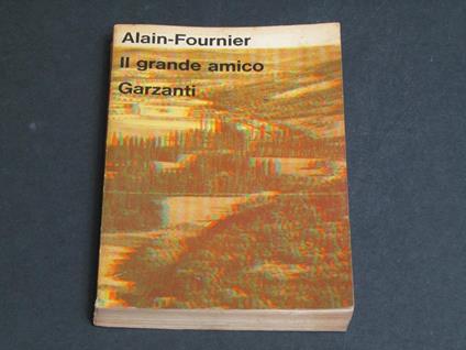 Il grande amico. Garzanti.1972 - I - Alain Fournier - copertina