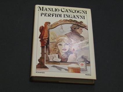 Perfidi inganni. Rizzoli. 1978 - I - Manlio Cancogni - copertina