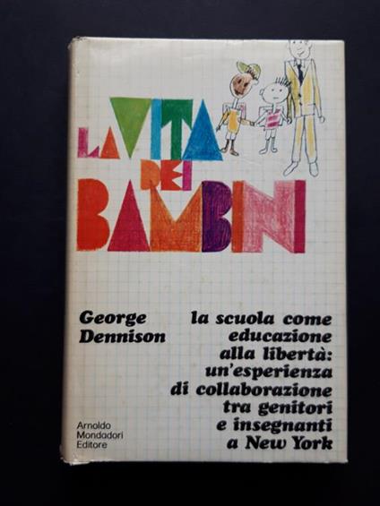 La vita dei bambini. Mondadori. 1971-I - George Dennis - copertina