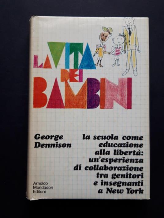La vita dei bambini. Mondadori. 1971-I - George Dennis - copertina