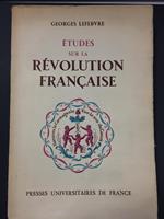 Lefebvre Georges. Etudes sur la revolution francaise. Presses universitaires de france. 1954