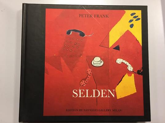 Selden. A cura di Peter Frank. Galleria del Naviglio. 1983 - Frank Peters - copertina