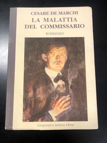 La malattia del commissario. Cooperativa Italina Librai 1990 - V. De Marchi - copertina