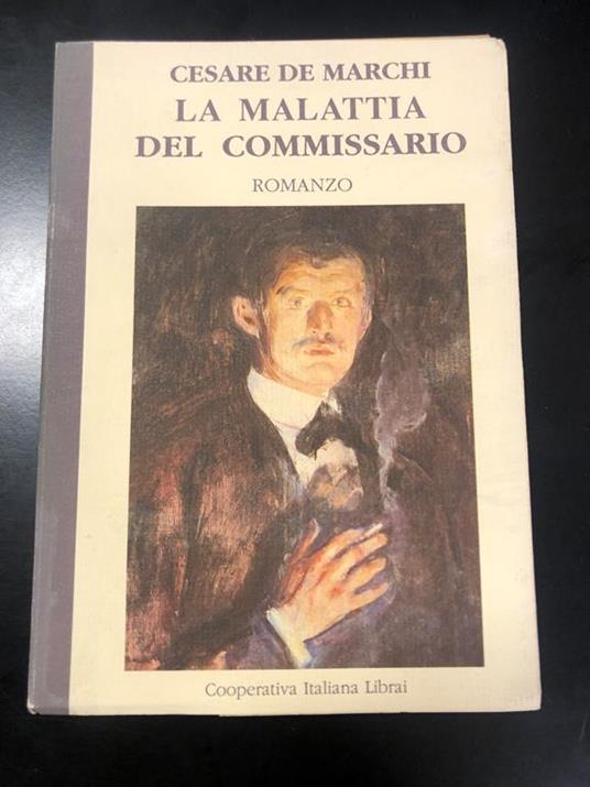 La malattia del commissario. Cooperativa Italina Librai 1990 - V. De Marchi - copertina