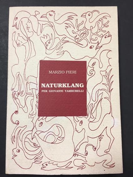Naturklang per Giovanni Tamburelli. La Finestra. 2007 - Marzio Pieri - copertina