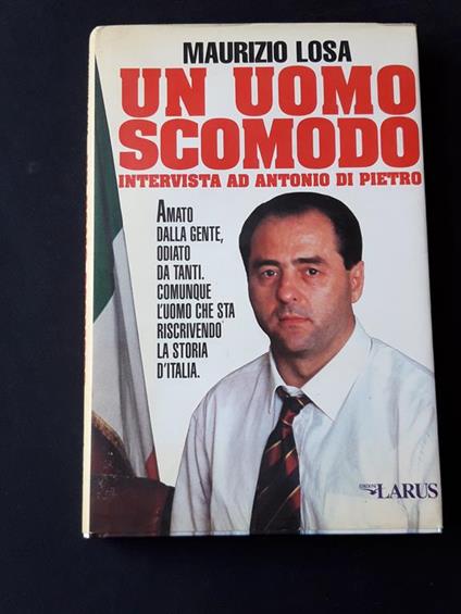 Un uomo scomodo. Edizioni Larus. 1996 - I - copertina