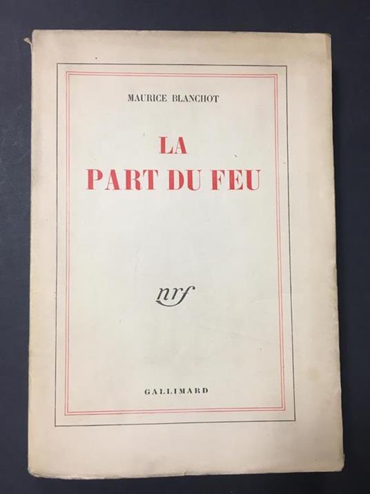 La part du feu. Gallimard. 1949 - Maurice Blanchot - copertina