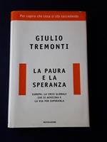 La paura e la speranza. Mondadori. 2008 - I
