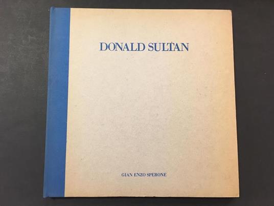 Donald sultan. Gian Enzo Sperone. 1985 - Anonimo - copertina