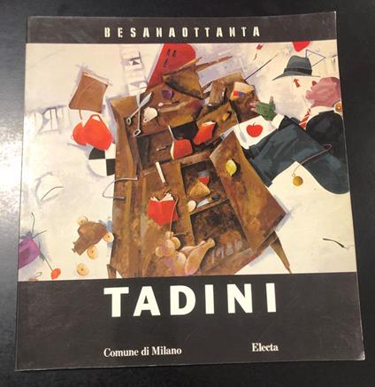 Tadini. Opere recenti. A cura di Flavio Caroli. Electa 1986 - Flavio Caroli - copertina