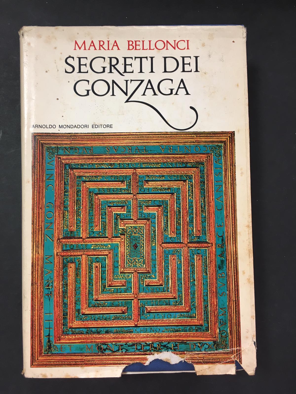 Segreti dei Gonzaga. Mondadori. 1974. Con dedica dell'autore
