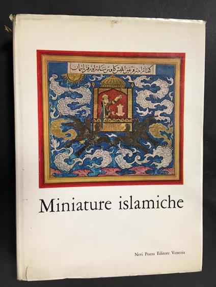 Miniature islamiche. A cura di Neri Pozza Editore. 1962 - copertina