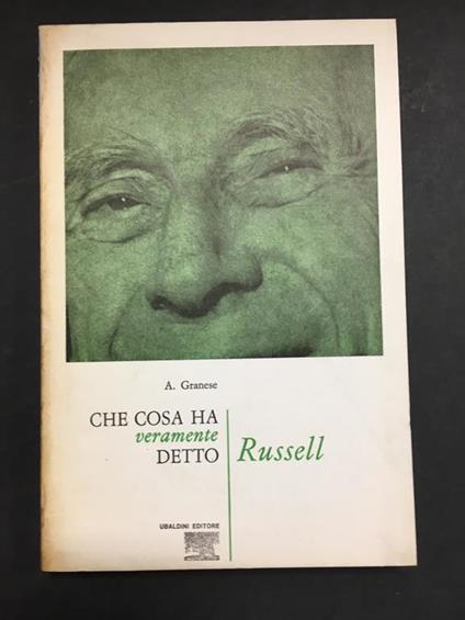Granase A. Che cosa ha veramente detto. Russel. Ubaldini. 1971 - copertina