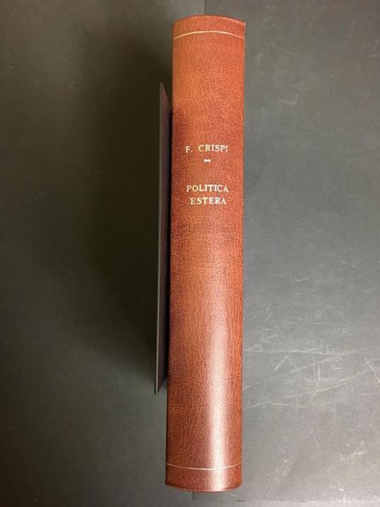 Politica estera. Fratelli Treves Editori. 1929. Vol. I - Francesco Crispi - copertina