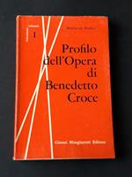 Profilo dell'Opera di Benedetto Croce. Gianni Mangiarotti Editore.1963
