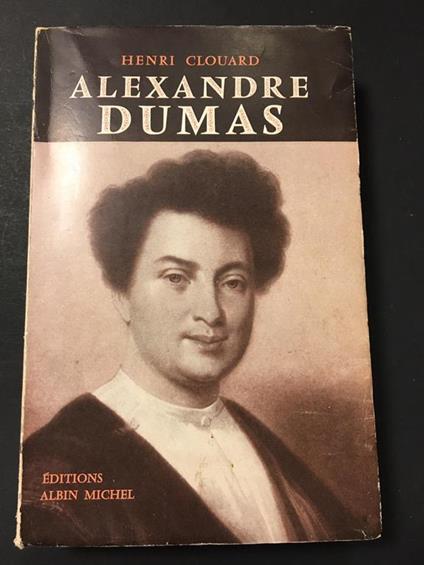 Alexandre Dumas. Editions Albin Michel. 1955 - copertina