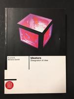 Ideators. Disegnatori di idee. A cura di Skira. 2007