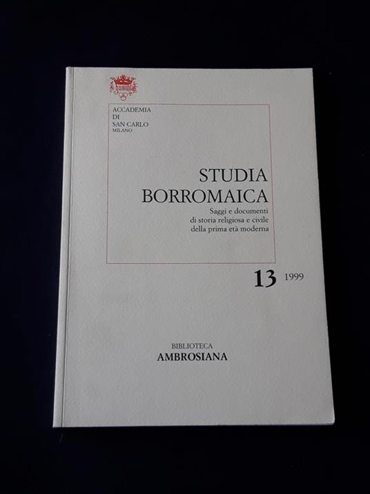 Aa. Vv. Studia Borromaica 13. Biblioteca Ambrosiana. 1999 - I - copertina