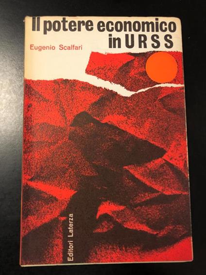 Il potere economico in URSS. Laterza 1962 - Eugenio Scalfari - copertina