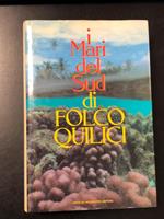 I mari del sud di Folco Quilici. Fotografie dell'autore. Mondadori 1991 - I