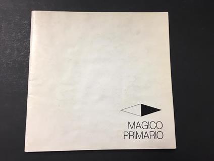 Magico Primario. A cura di s.e. 1980 - Flavio Caroli - copertina