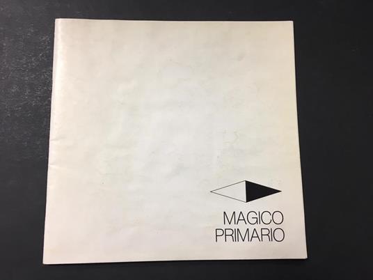 Magico Primario. A cura di s.e. 1980 - Flavio Caroli - copertina