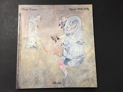Diego Saltini. Opere 1968-1990. A cura di Electa. 1990 - Vittorio Sgarbi - copertina