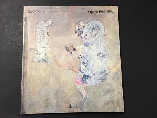 Diego Saltini. Opere 1968-1990. A cura di Electa. 1990 - Vittorio Sgarbi - copertina