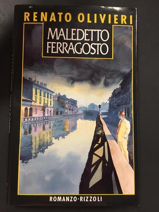 Maledetto ferragosto. Rizzoli. 1987-I - Renato Olivieri - copertina