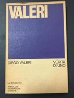 Valeri Diego. Verità di uno. Mondadori. 1970-I