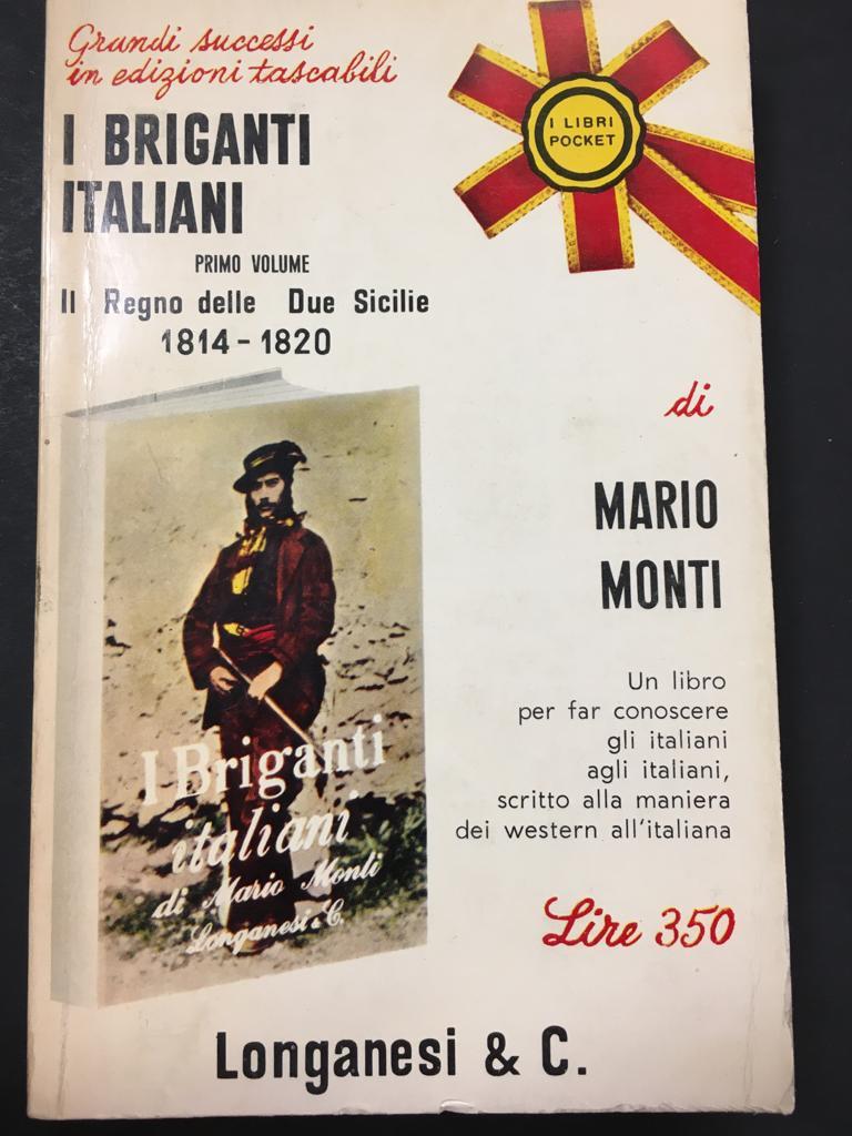 I briganti italiani (primo volume).Longanesi & c. 1967 - I. Dedica a Maria Livia Serini