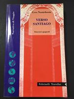 Verso Santiago. Feltrinelli. 1994