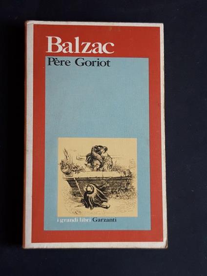 Père Goriot. Garzanti. 1974 - I - Honoré de Balzac - copertina