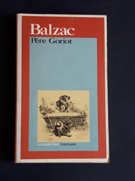 Père Goriot. Garzanti. 1974 - I - Honoré de Balzac - copertina