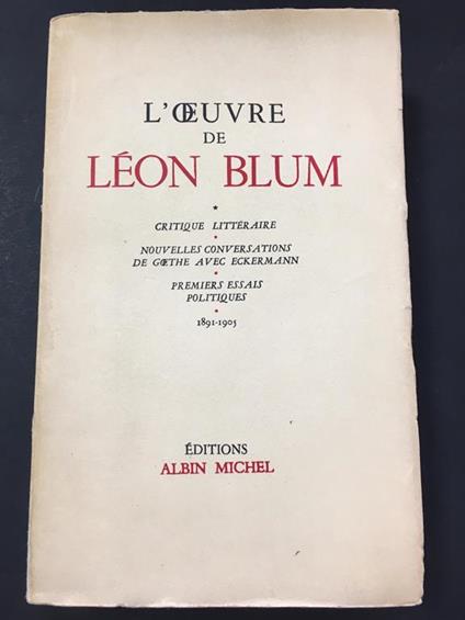 L' oeuvre de Leon Blum. 1891-1905. Editions Albin Michel. 1954 - copertina