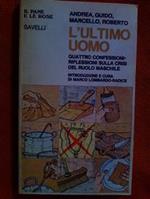Andrea, Guido, Marcello, Roberto - L' ULTIMO UOMO. A cura di Savelli. 1977
