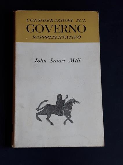 Considerazioni sul governo rappresentativo. Bompiani. 1946 - I - John Stuart Mill - copertina