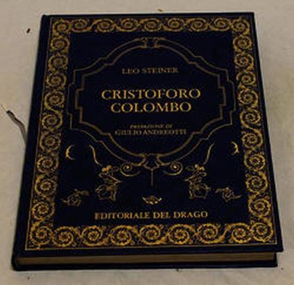 Leo Steiner. CRISTOFORO COLOMBO. Editoriale del Drago. 1992 - Leo Steiner - copertina