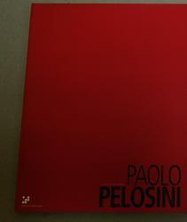 Paolo Pelosini. Il Trionfo Della Morte - A Cura Di Giumelli Claudio. Edizioni Caleidoscopio. 2006