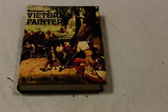 Christopher Wood. Dictionary of Victorian painters. Antique collectors' club. 1971 - copertina