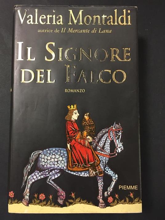 Il signore del Falco. Piemme. 2003-I - Valeria Montaldi - copertina