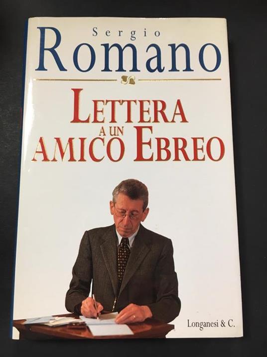 Lettera a un amico ebreo. Longanesi & C. 1997 - Sergio Romano - copertina