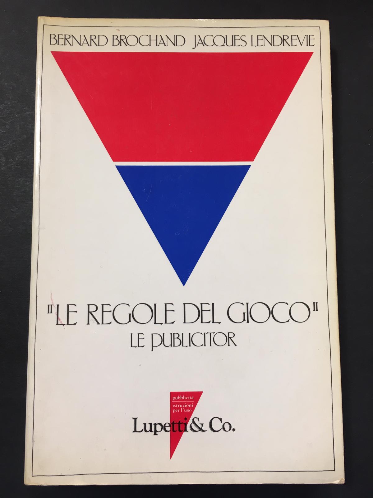 Aa.Vv. "Le Regole Del Gioco". Le Publicitor. Lupetti & Co. 1986