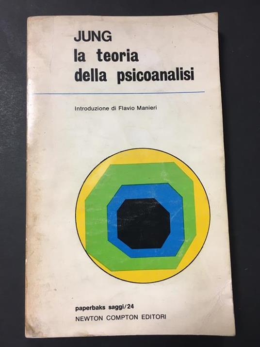 La teoria della psicoanalisi. Newton Compton Editori. 1975 - copertina