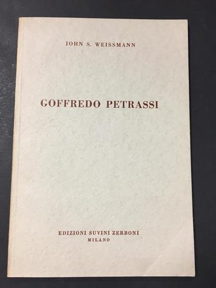 Weissmann S. John. Goffredo Petrassi. Edizioni Suvini Zerboni. 1957 - copertina